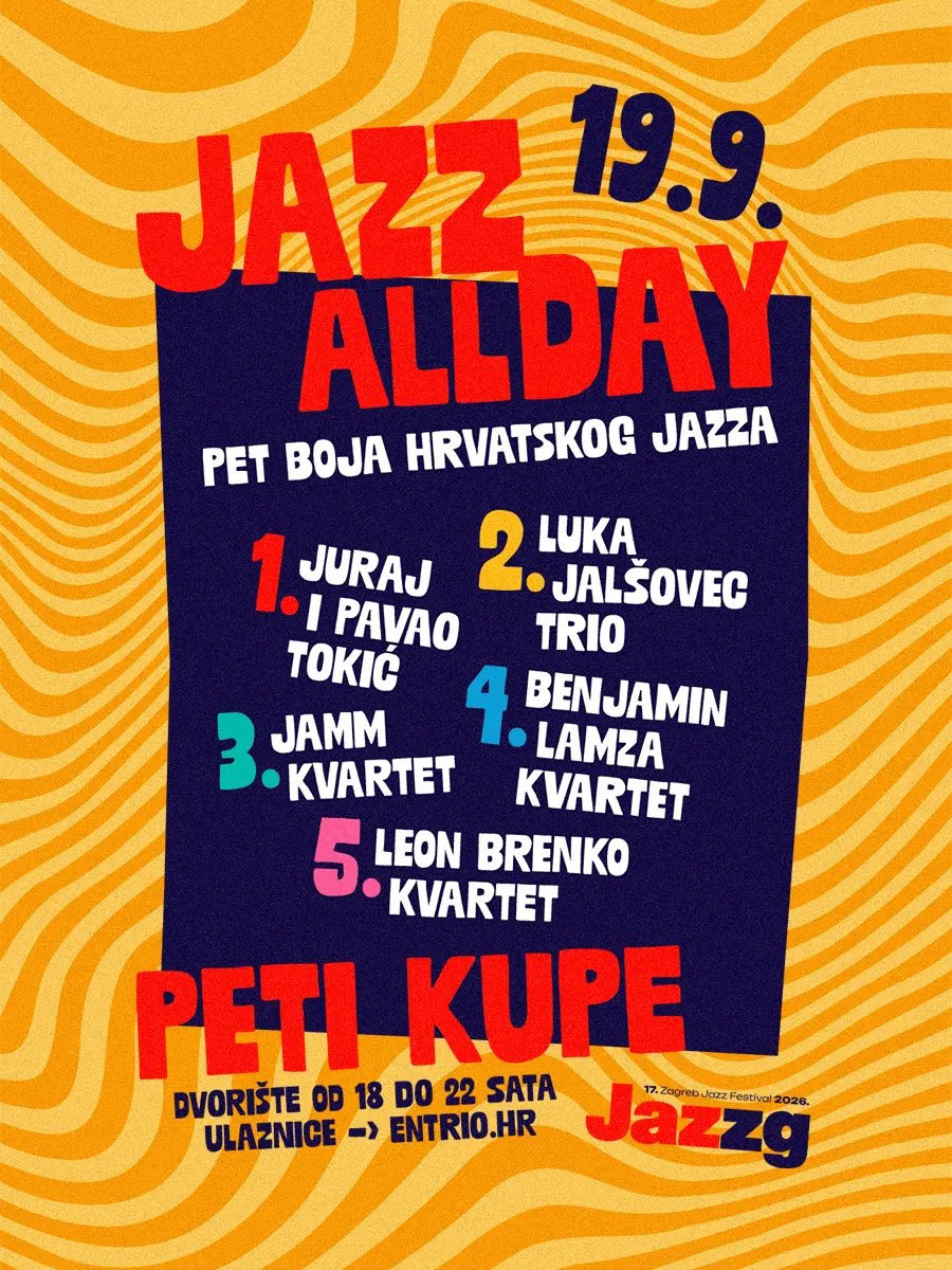 Juraj i Pavao Tokić, Luka Jalšovec trio, Jamm kvartet, Benjamin Lamza kvartet, Leon Brenko kvartet - Peti Kupe - Zagreb - 17.08.2026.