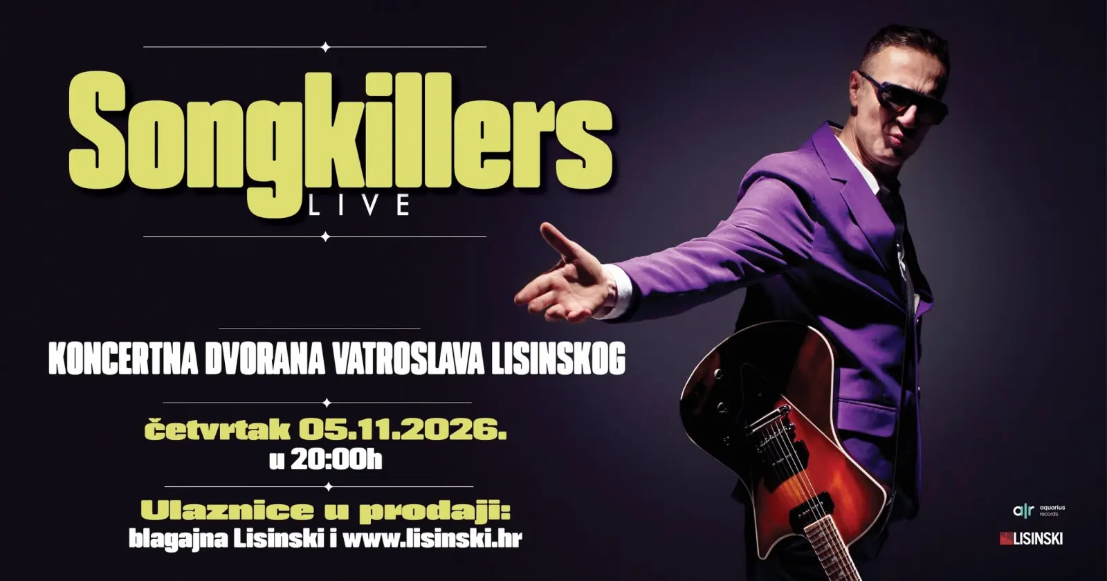Songkillers - Koncertna Dvorana Vatroslava Lisinskog - Zagreb - 13.10.2026.
