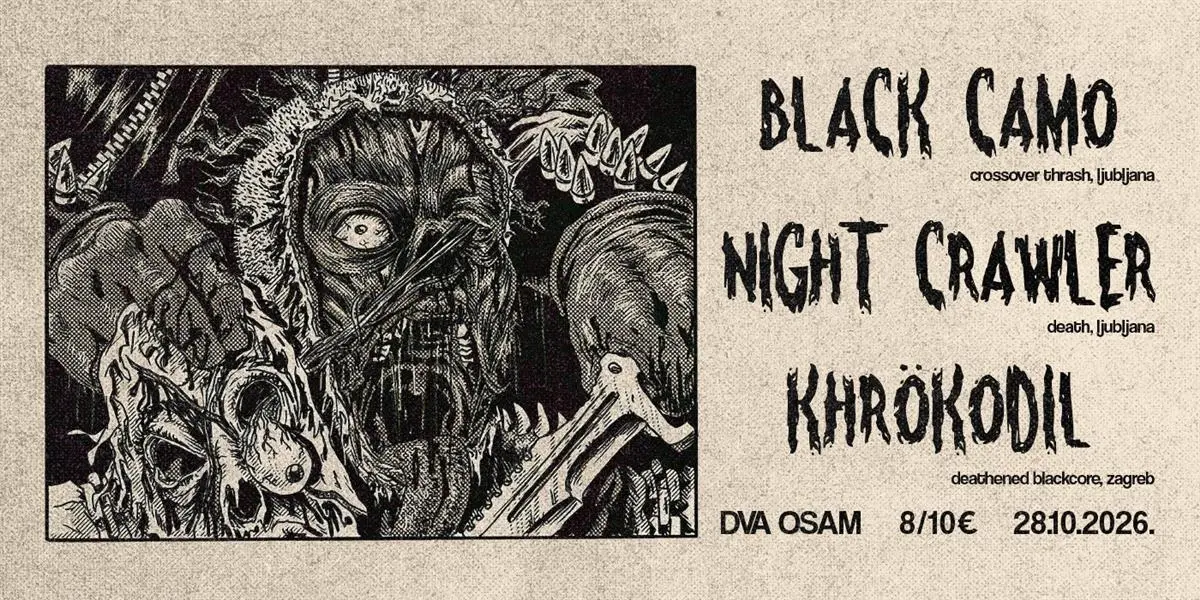 Black Camo, Night Crawler, Khrokodil - Jabuka  2/8 - Zagreb - 22.10.2026.