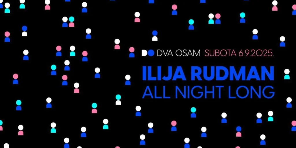 Otvorenje nove sezone: Ilija Rudman All Night Long
