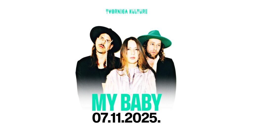 MY BABY @Tvornica Kulture
