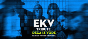 EKV Tribute by Deca iz Vode | 02/01/26 VIB