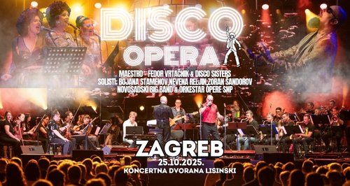Disco Opera @ Koncertna dvorana Vatroslav Lisinski Zagreb