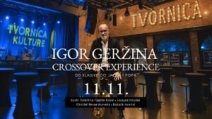 IGOR GERŽINA - CROSSOVER EXPERIENCE