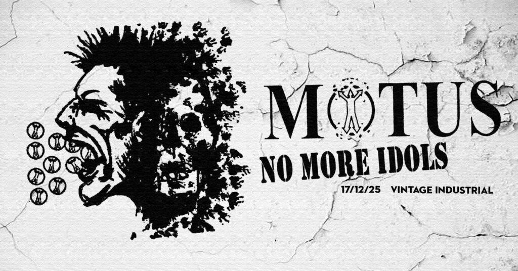 Motus & No More Idols | 17/12/25 VIB