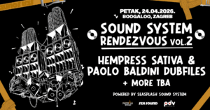 Drugi Sound System Rendevouz: Hempress Sativa prvi put u Hrvatskoj