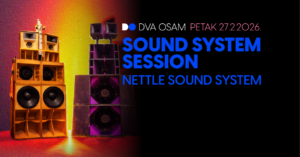 Sound System Session: Nettle Sound System Petak, 27.2.2026. / 22:00